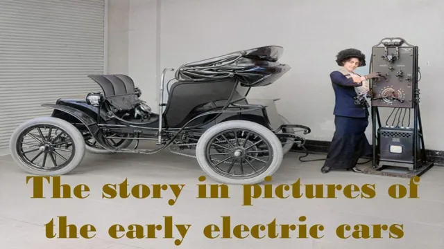 The Shocking History of Electric Cars: From Prominence to Obscurity in the 20th Century