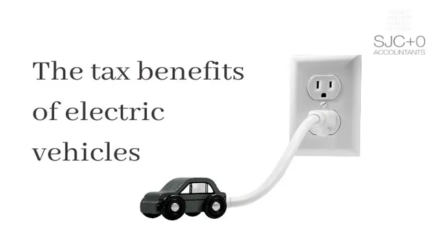 are there tax benefits to buying an electric car