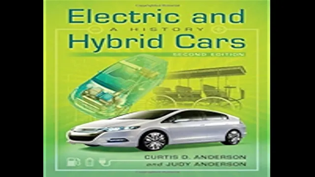 electric and hybrid cars a history 2d ed judy anderson