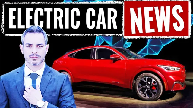 Electric Cars on the Rise: Latest News and Updates to Keep You Charged Up!