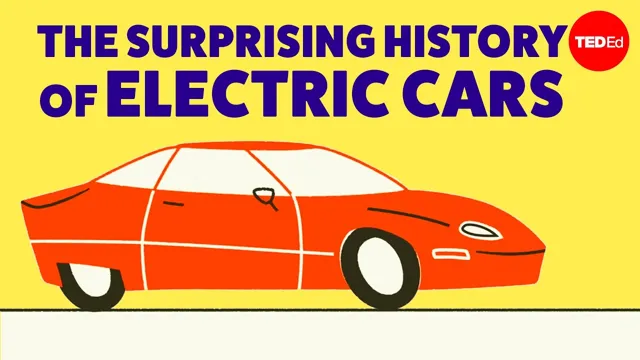 Uncovering the Fascinating History of Electric Cars: From Early Inventions to Modern Innovations