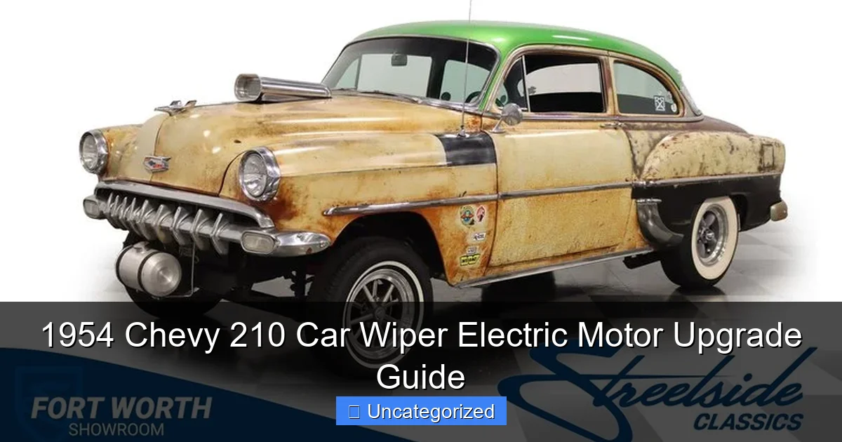 1954 Chevy 210 Car Wiper Electric Motor Upgrade Guide