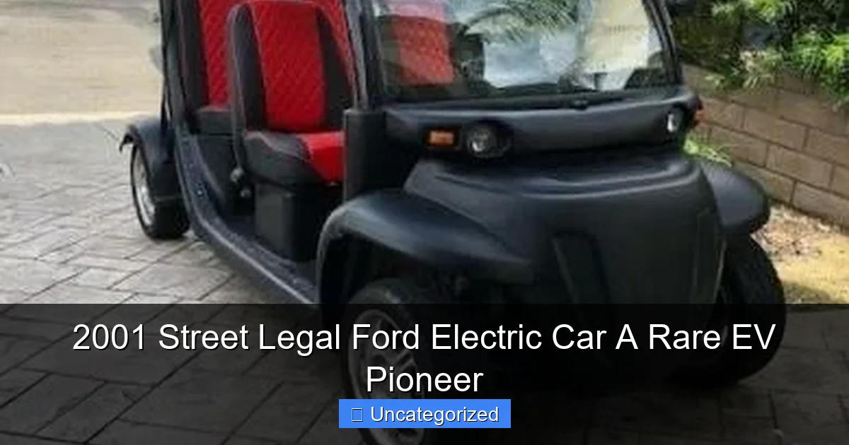 2001 Street Legal Ford Electric Car A Rare EV Pioneer