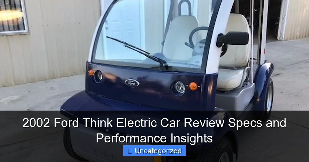 2002 Ford Think Electric Car Review Specs and Performance Insights