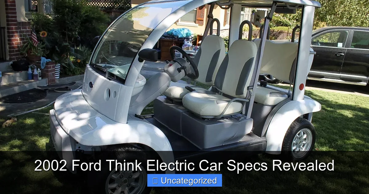 2002 Ford Think Electric Car Specs Revealed