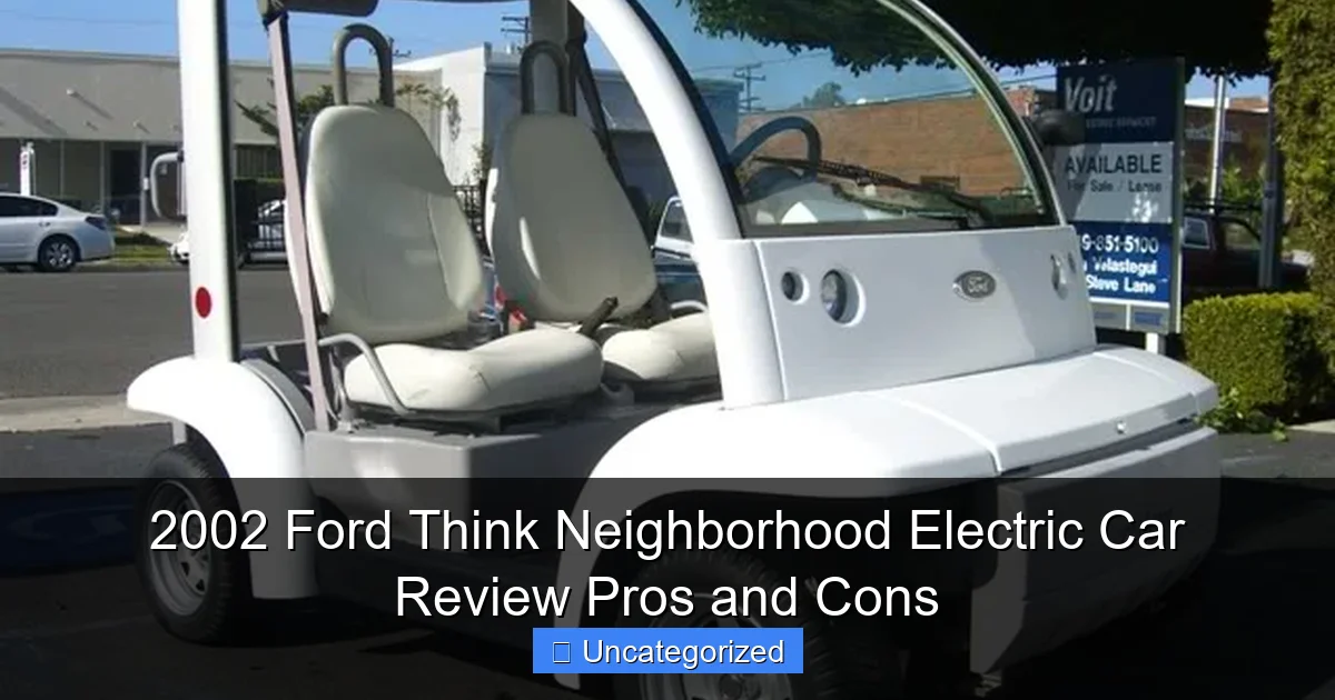 2002 Ford Think Neighborhood Electric Car Review Pros and Cons