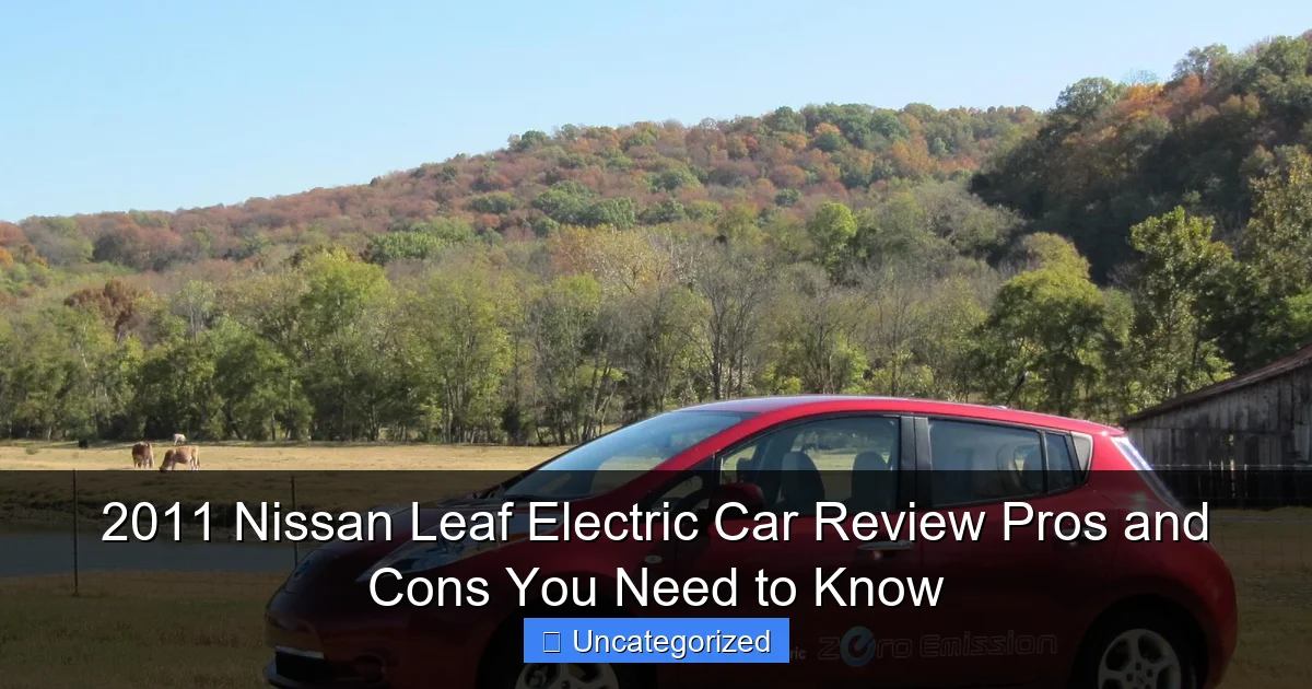 2011 Nissan Leaf Electric Car Review Pros and Cons You Need to Know