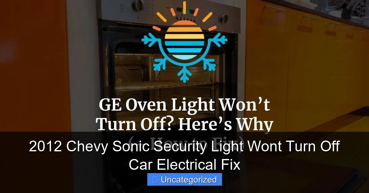 2012 Chevy Sonic Security Light Wont Turn Off Car Electrical Fix