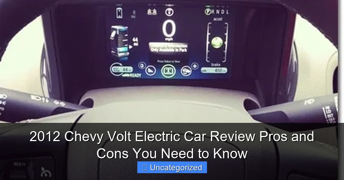 2012 Chevy Volt Electric Car Review Pros and Cons You Need to Know