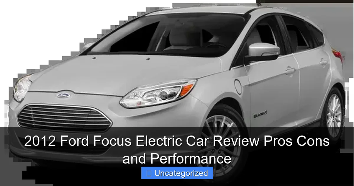 2012 Ford Focus Electric Car Review Pros Cons and Performance
