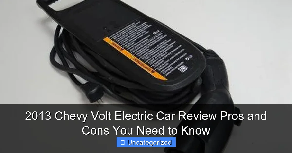 2013 Chevy Volt Electric Car Review Pros and Cons You Need to Know