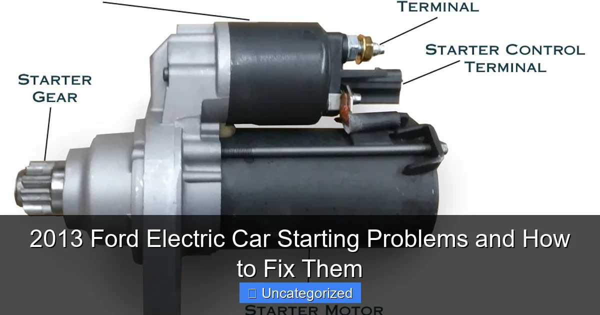 2013 Ford Electric Car Starting Problems and How to Fix Them