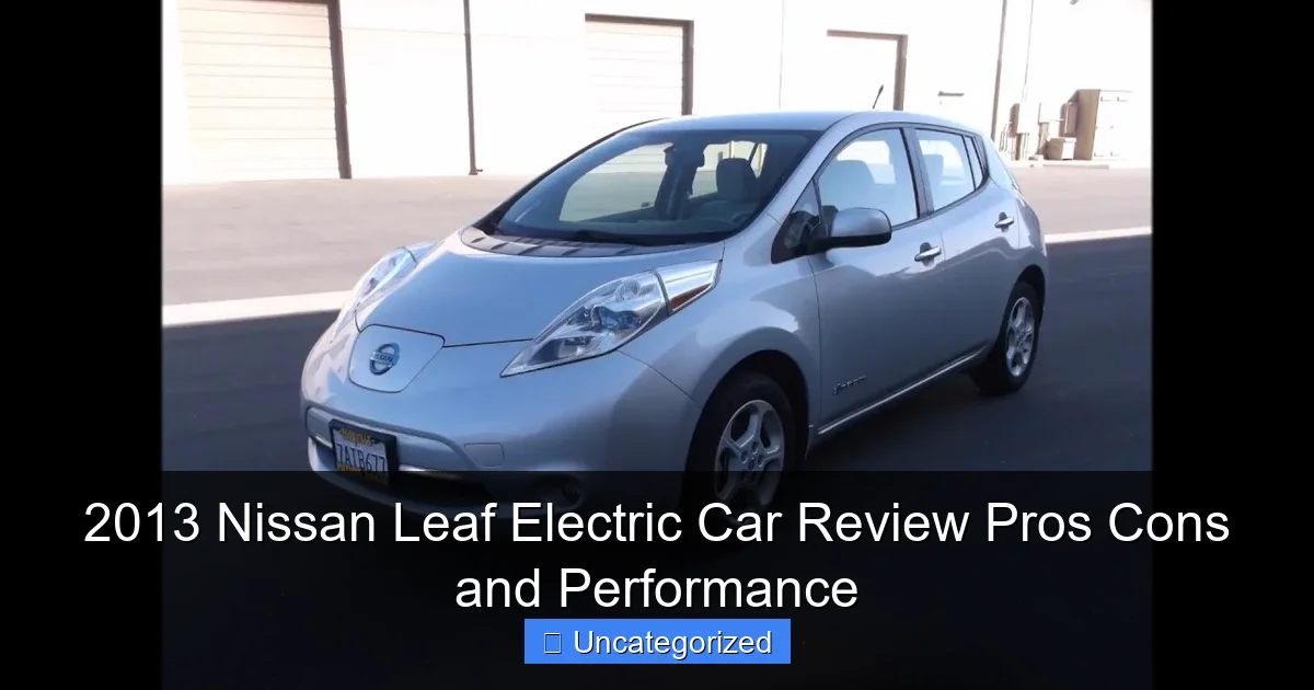2013 Nissan Leaf Electric Car Review Pros Cons and Performance
