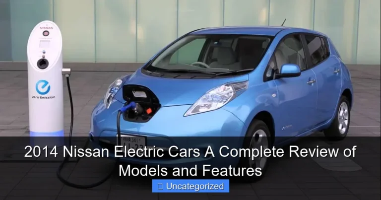 2014 Nissan Electric Cars A Complete Review of Models and Features