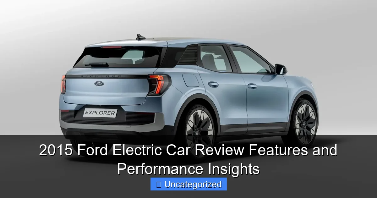 2015 Ford Electric Car Review Features and Performance Insights