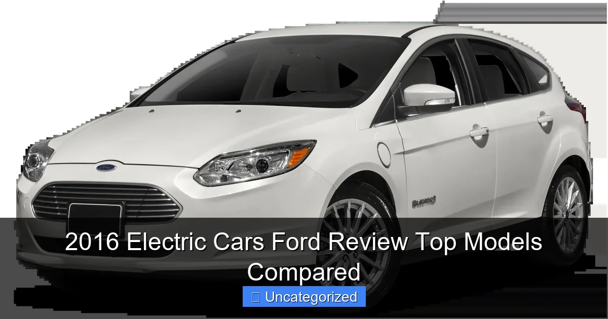 2016 Electric Cars Ford Review Top Models Compared