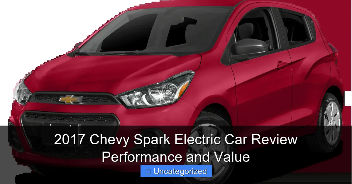 2017 Chevy Spark Electric Car Review Performance and Value