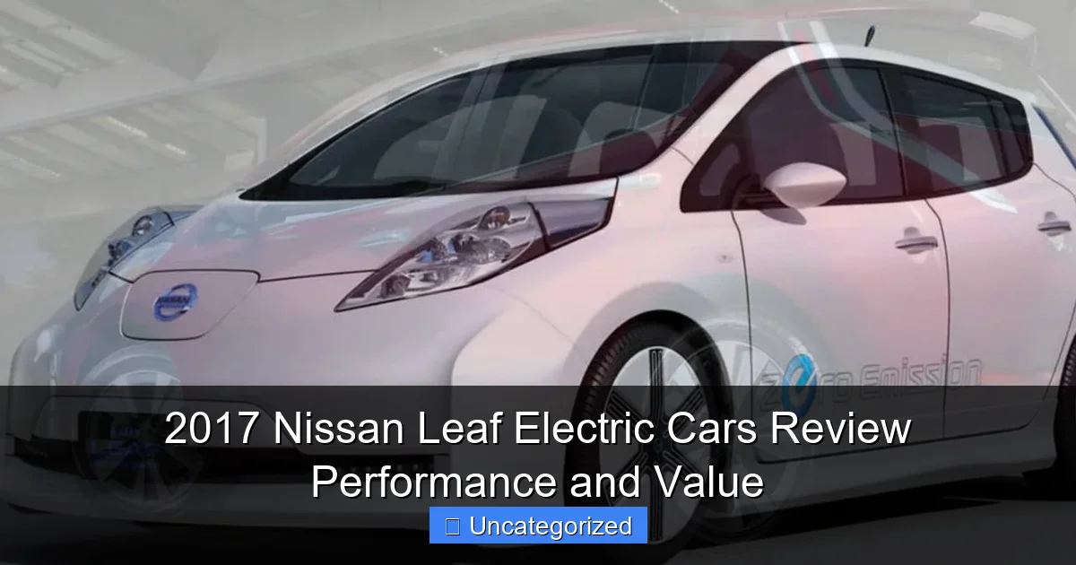 2017 Nissan Leaf Electric Cars Review Performance and Value