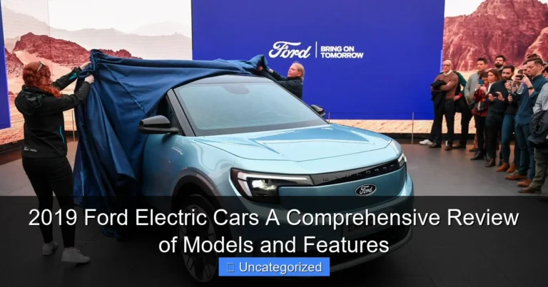 2019 Ford Electric Cars A Comprehensive Review of Models and Features