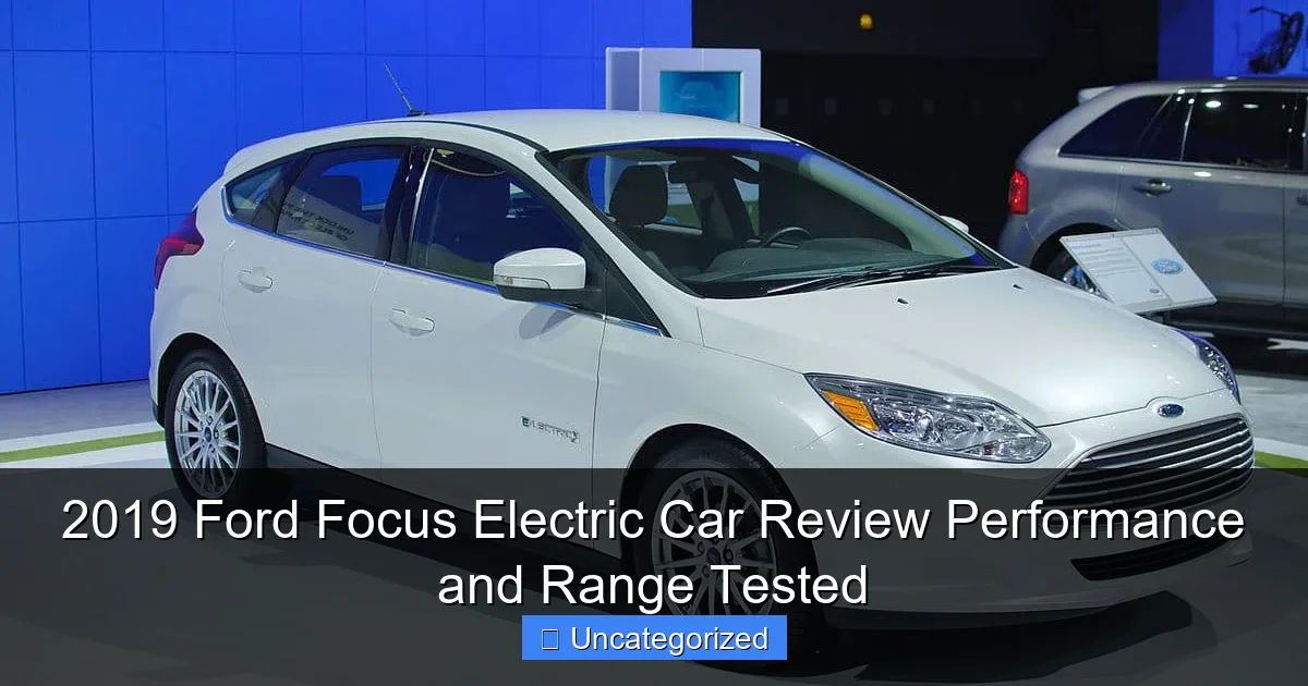 2019 Ford Focus Electric Car Review Performance and Range Tested