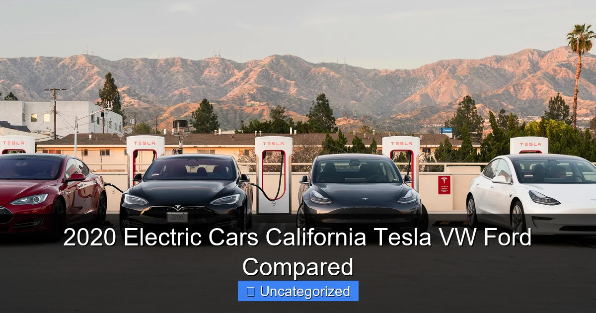 2020 Electric Cars California Tesla VW Ford Compared