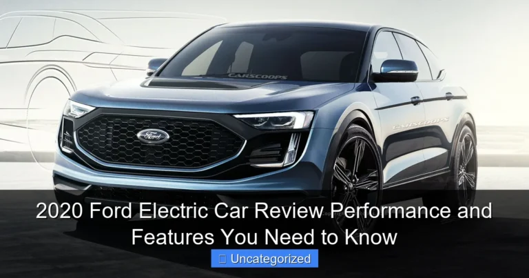 2020 Ford Electric Car Review Performance and Features You Need to Know
