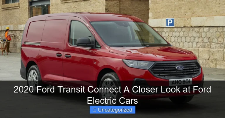 2020 Ford Transit Connect A Closer Look at Ford Electric Cars