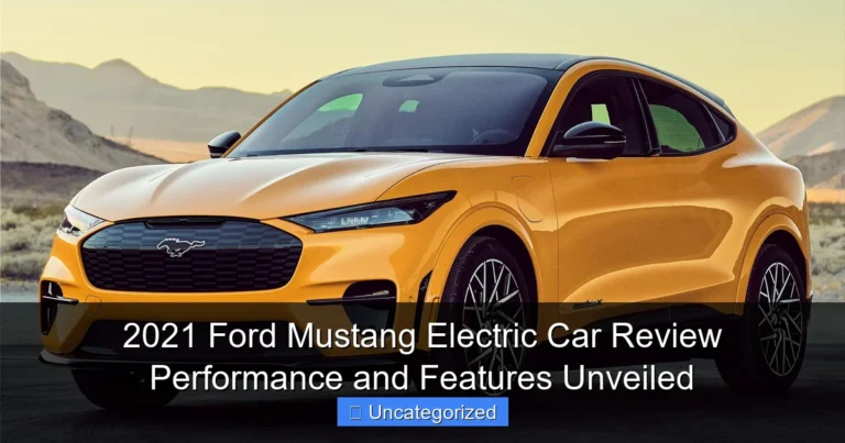 2021 Ford Mustang Electric Car Review Performance and Features Unveiled
