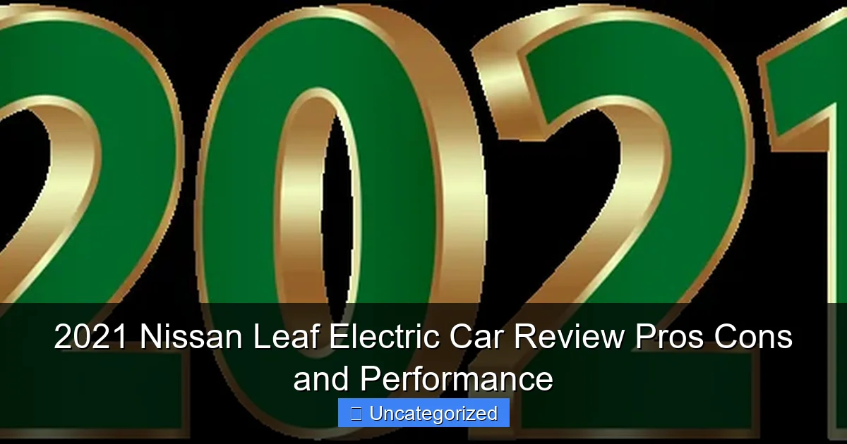 2021 Nissan Leaf Electric Car Review Pros Cons and Performance