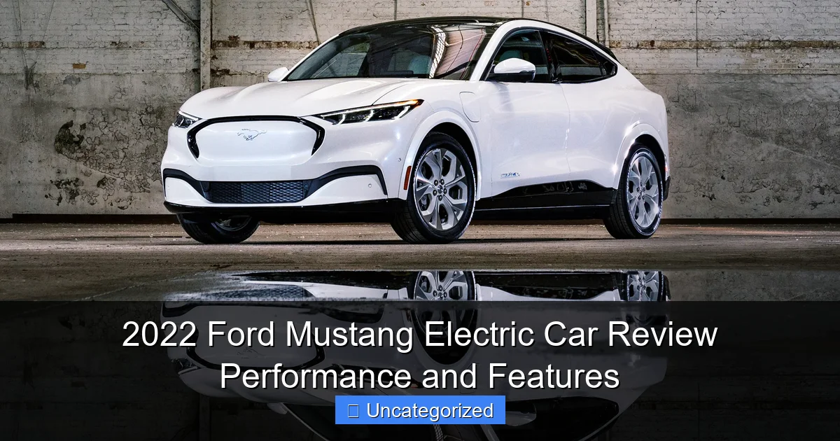 2022 Ford Mustang Electric Car Review Performance and Features