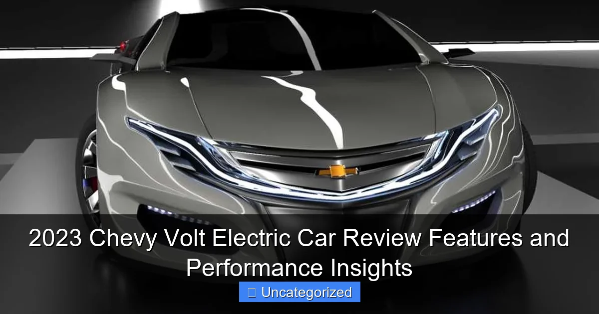 2023 Chevy Volt Electric Car Review Features and Performance Insights