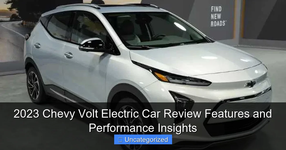 2023 Chevy Volt Electric Car Review Features and Performance Insights