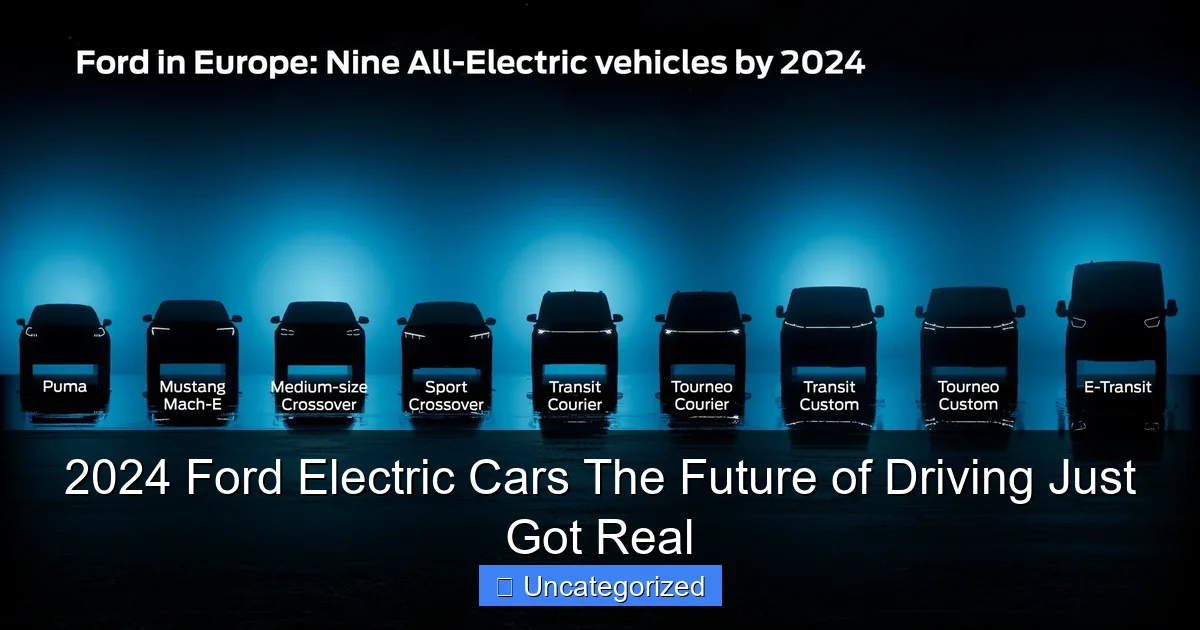 2024 Ford Electric Cars The Future of Driving Just Got Real