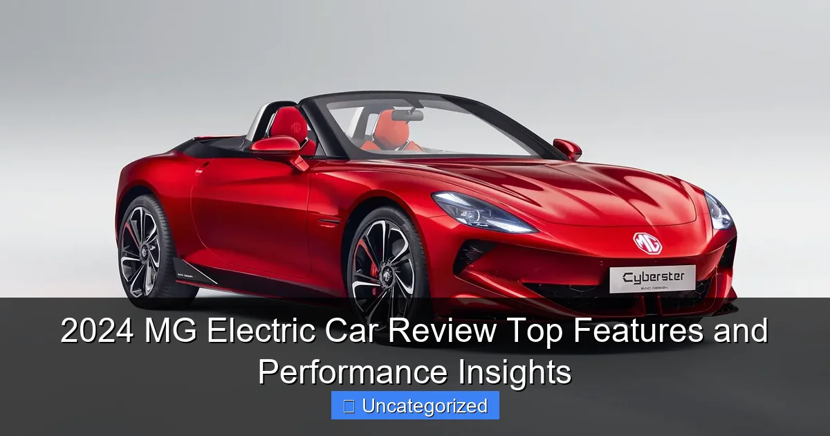 2024 MG Electric Car Review Top Features and Performance Insights
