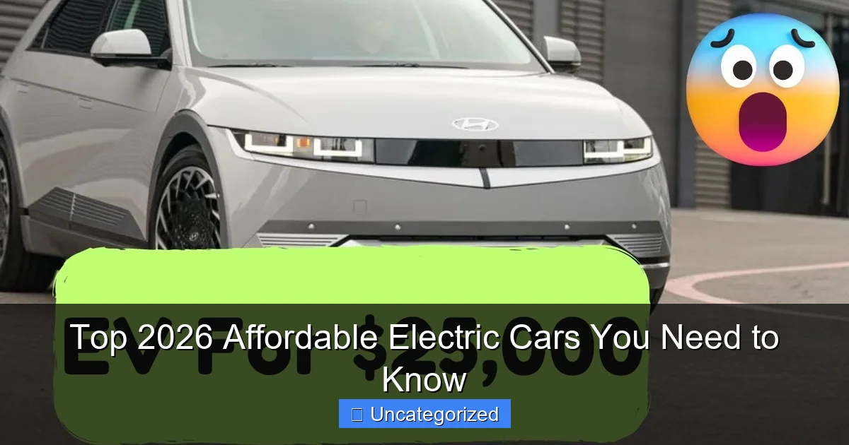 Top 2026 Affordable Electric Cars You Need to Know