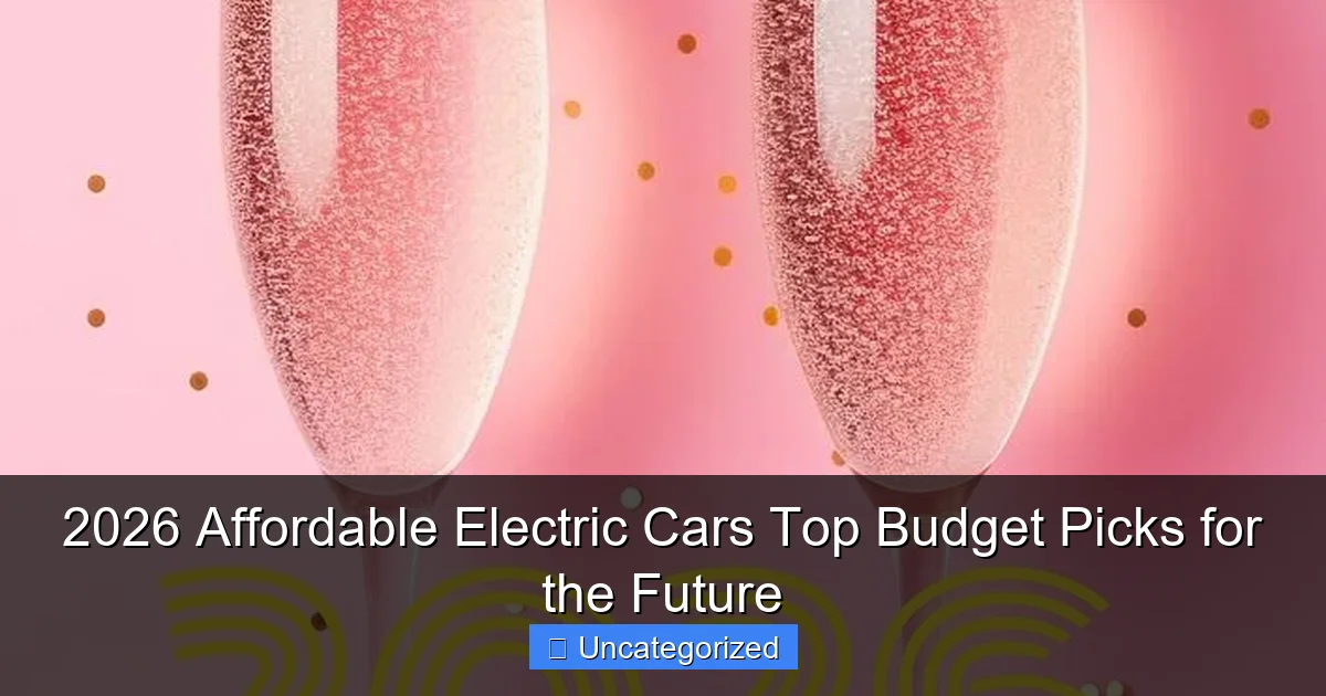 2026 Affordable Electric Cars Top Budget Picks for the Future