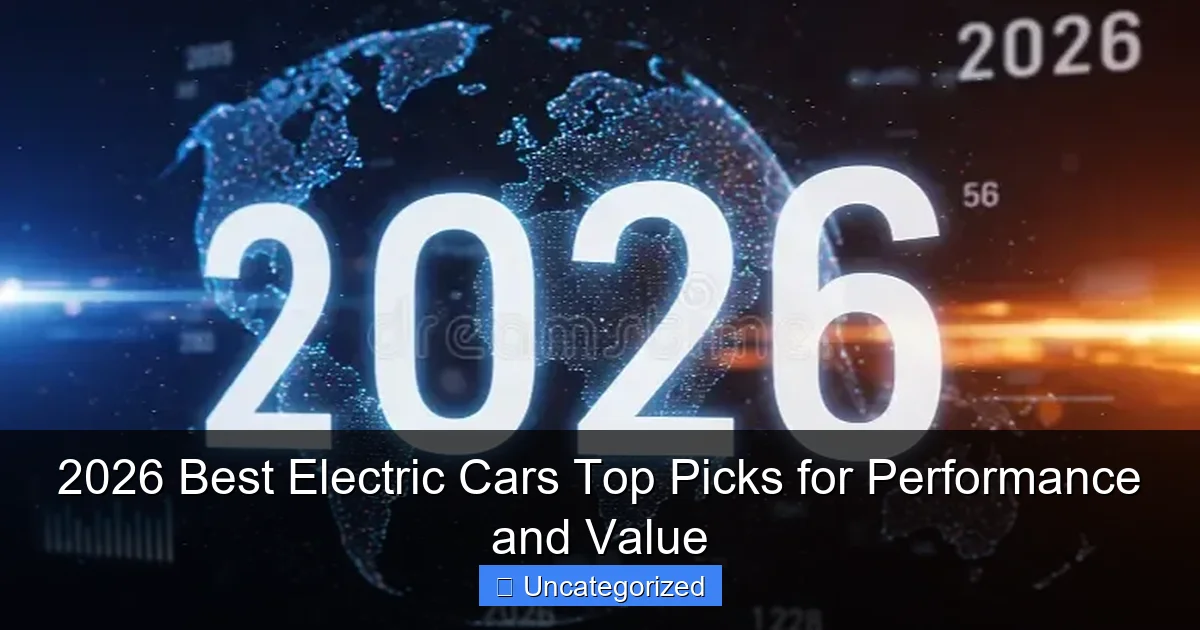 2026 Best Electric Cars Top Picks for Performance and Value
