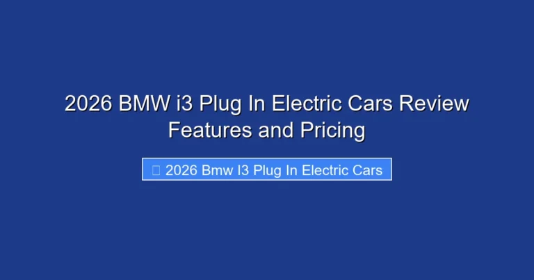 2026 BMW i3 Plug In Electric Cars Review Features and Pricing