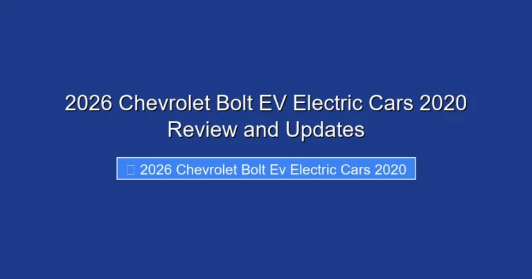 2026 Chevrolet Bolt EV Electric Cars 2020 Review and Updates
