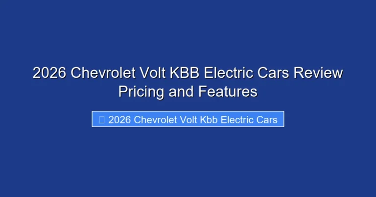 2026 Chevrolet Volt KBB Electric Cars Review Pricing and Features