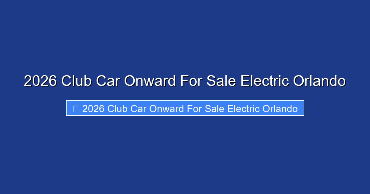 2026 Club Car Onward For Sale Electric Orlando