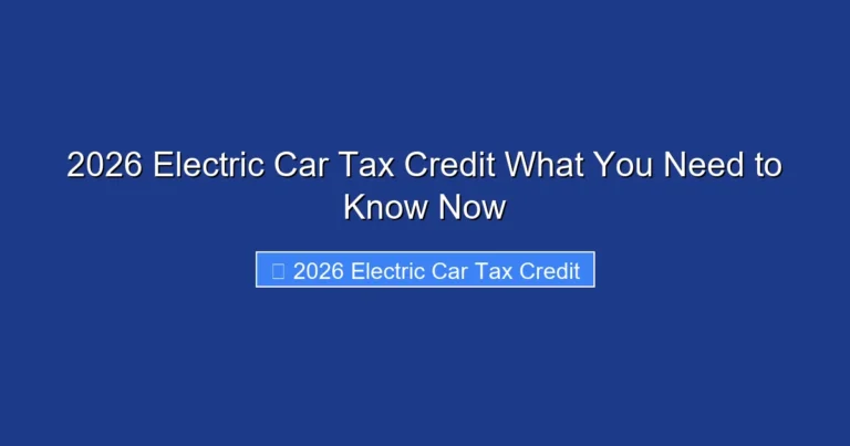 2026 Electric Car Tax Credit What You Need to Know Now