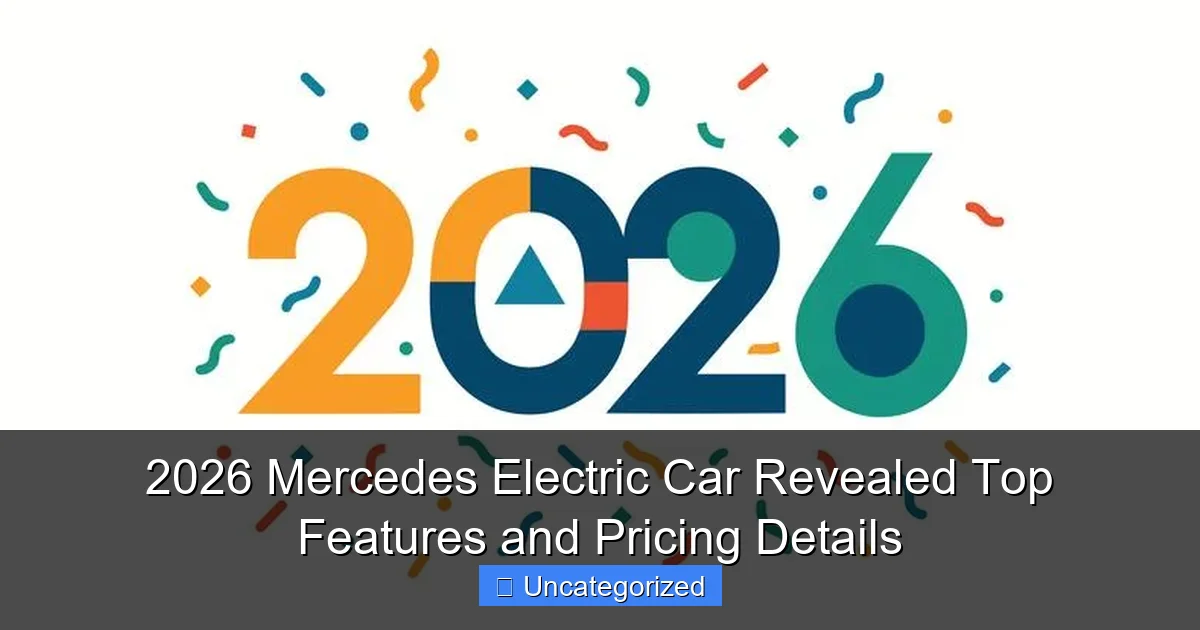 2026 Mercedes Electric Car Revealed Top Features and Pricing Details