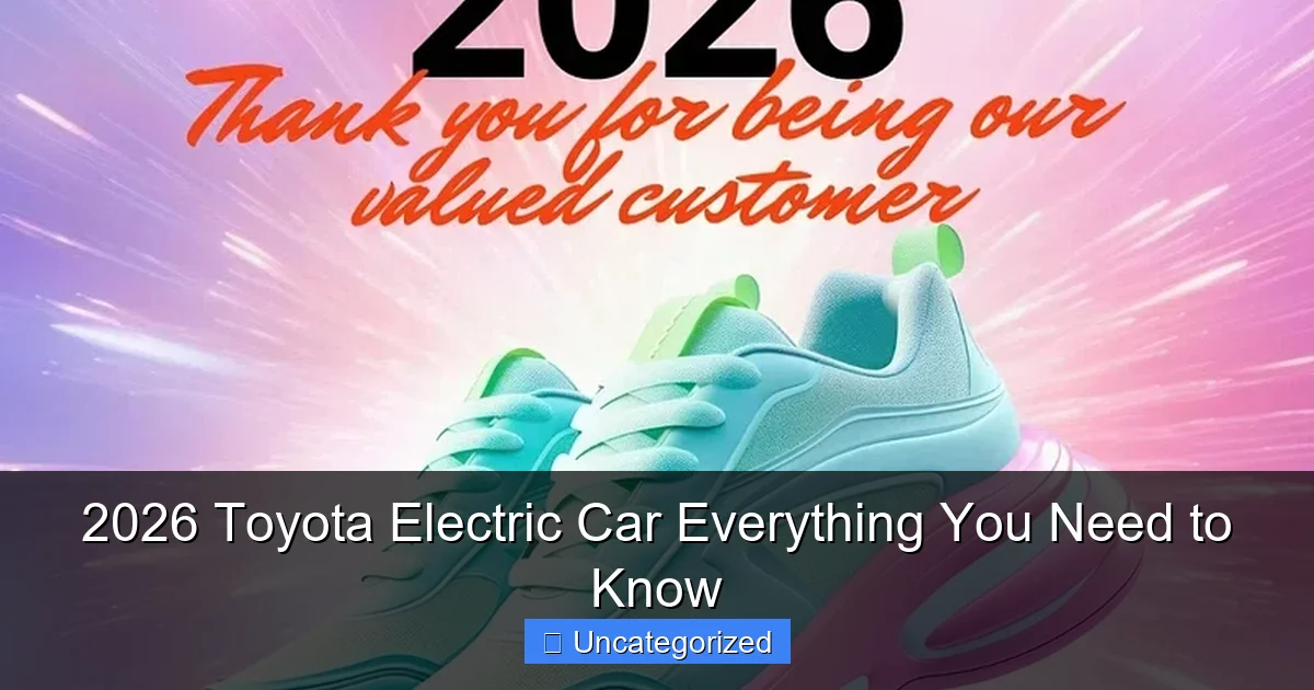 2026 Toyota Electric Car Everything You Need to Know