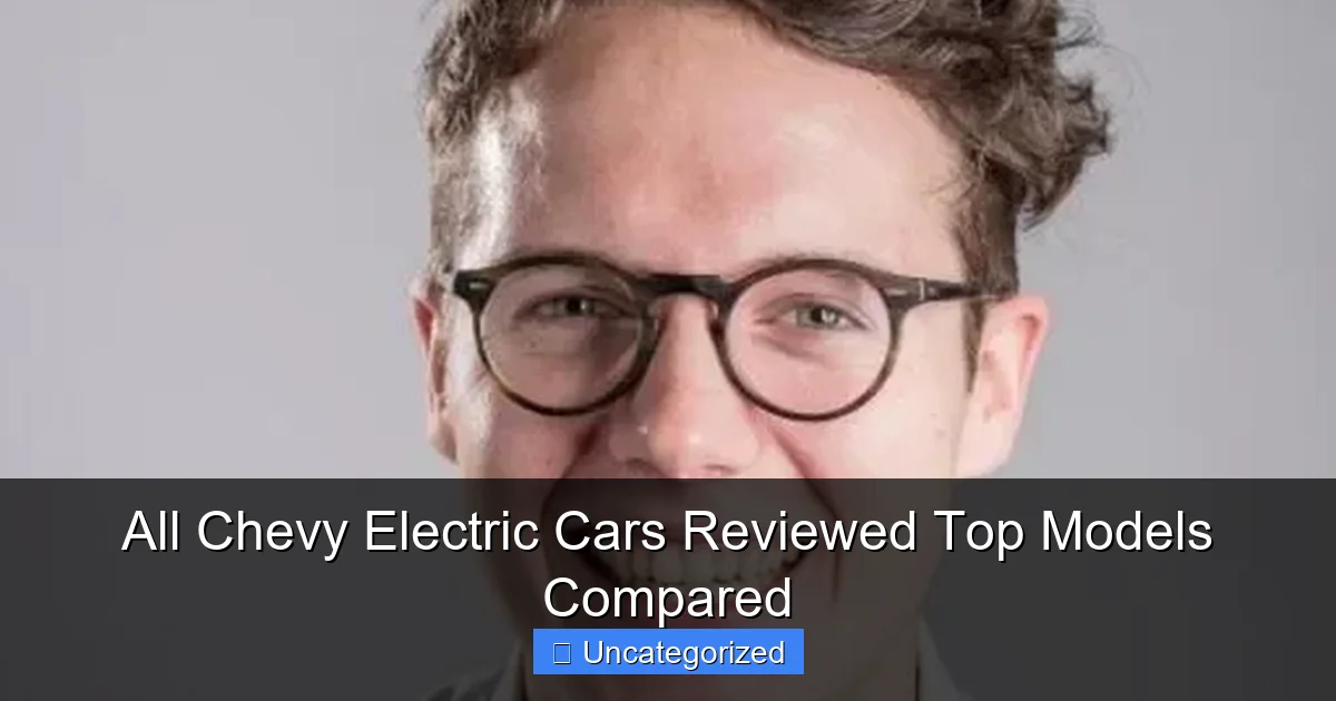 All Chevy Electric Cars Reviewed Top Models Compared