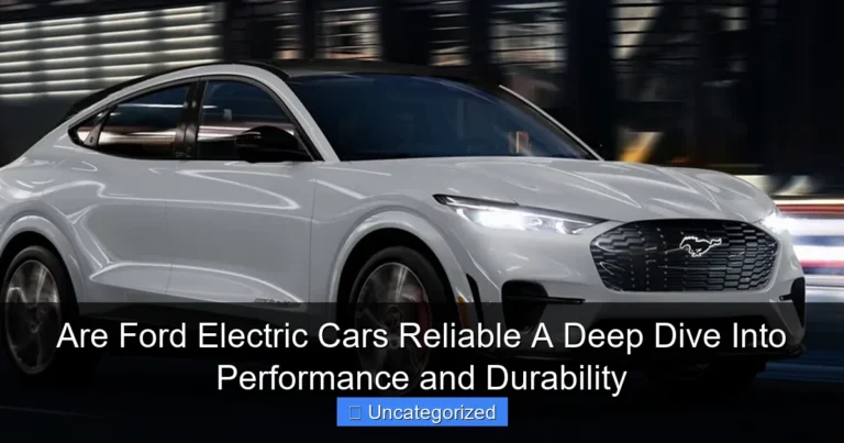 Are Ford Electric Cars Reliable A Deep Dive Into Performance and Durability