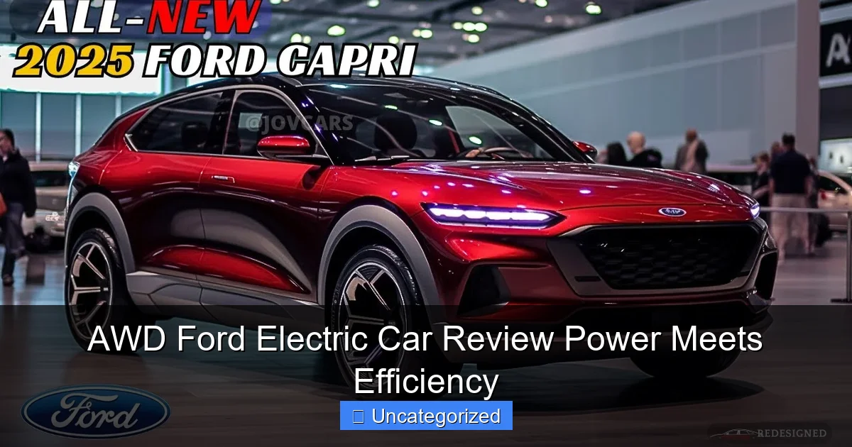 AWD Ford Electric Car Review Power Meets Efficiency