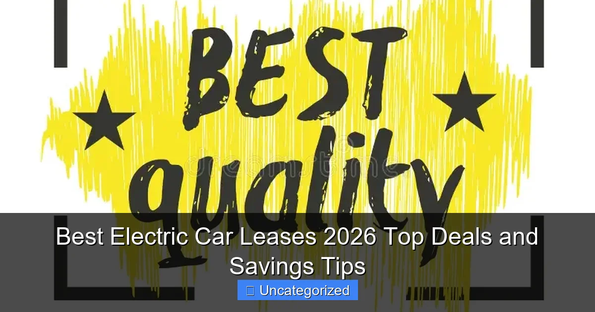 Best Electric Car Leases 2026 Top Deals and Savings Tips