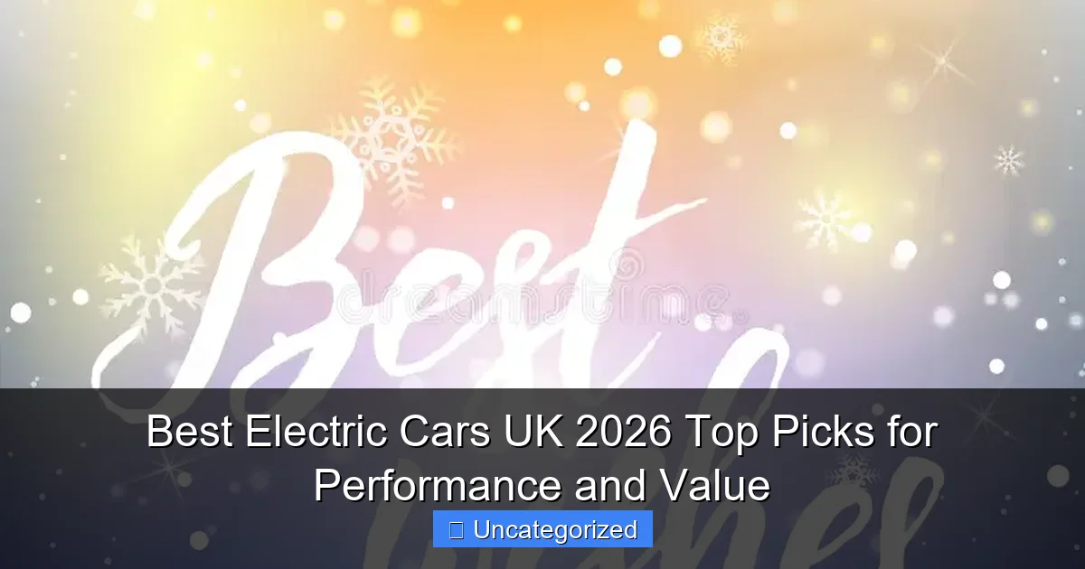Best Electric Cars UK 2026 Top Picks for Performance and Value