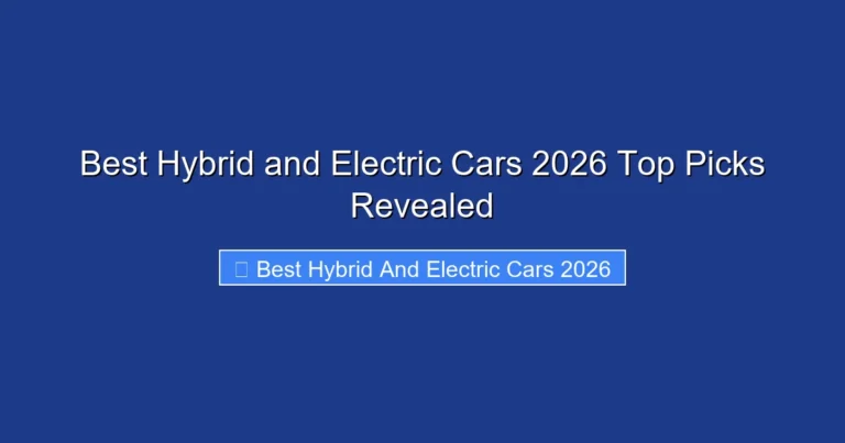 Best Hybrid and Electric Cars 2026 Top Picks Revealed